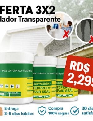 🔥 ¡Elimina Filtraciones en Minutos!. APROVECHA LA OFERTA COMPRA 2 Y LLEVATE 3 del Sellador Transparante Más Potente y Fácil de Aplicar